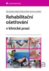 Rehabilitační ošetřovaní v klinické praxi