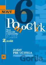 Nový pomocník z matematiky 6 (2. časť zošitu pre učiteľa)