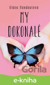 My dokonalé