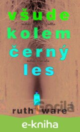 Všude kolem černý les