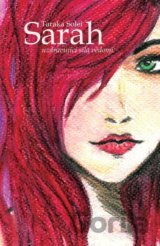 Sarah - Uzdravující síla vědomí