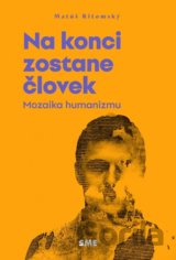 Na konci zostane človek