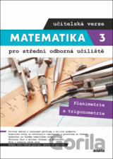 Matematika 3 pro střední odborná učiliště - učitelská verze