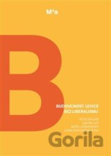 Budoucnost levice bez liberalismu
