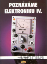 Poznáváme elektroniku IV