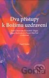 Dva přístupy k Božímu uzdravení