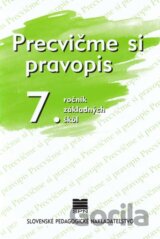 Precvičme si pravopis - 7. ročník základných škôl