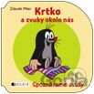Krtko a zvuky okolo nás