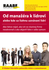 Od manažéra k lídrovi alebo kde sa liahnu uznávaní lídri
