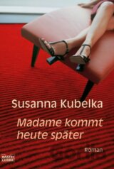 Madame kommt heute später