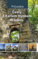 Cesty s Karlem Hynkem Máchou (tvrdá vazba)