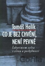 Co je bez chvění, není pevné