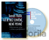 Co je bez chvění, není pevné + CD