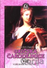 Gričská čarodějnice VII. - Vzpurník na trůně 1