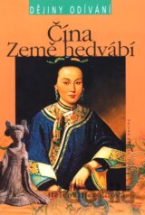 Čína - Země hedvábí