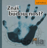 Znáš svou budoucnost?