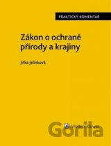 Zákon o ochraně přírody a krajiny. Praktický komentář