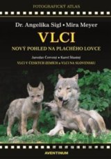 Vlci - Nový pohled na plachého lovce