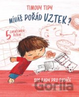 Timovy tipy 2: Míváš pořád vztek?