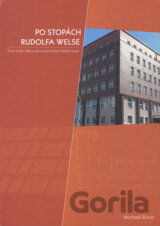Po stopách Rudolfa Welse