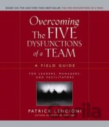 Overcoming the Five Dysfunctions of a Team