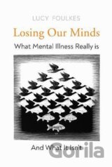 Losing Our Minds