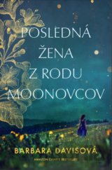Posledná žena z rodu Moonovcov