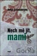 Nech mě jít, mami