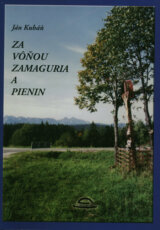 Za vôňou Zamaguria a Pienin