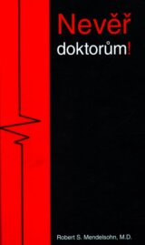 Nevěř doktorům!