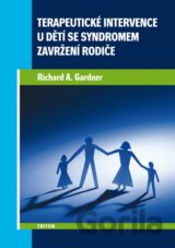 Terapeutické intervence u dětí se syndromem zavržení rodiče