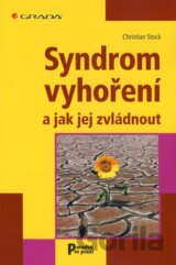Syndrom vyhoření a jak jej zvládnout
