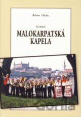 To bola Malokarpatská kapela