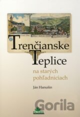 Trenčianske Teplice na starých pohľadniciach