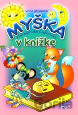 Myška v knižke a iné básničky a rapotačky