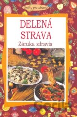 Delená  strava - Záruka zdravia