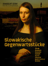 Slowakische Gegenwartsstücke