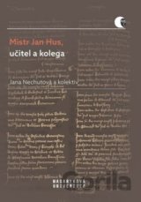 Mistr Jan Hus, učitel a kolega