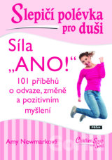 Slepičí polévka pro duši: Síla „Ano!“