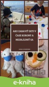 Ako zabaviť deti v čase korony a nezblázniť sa