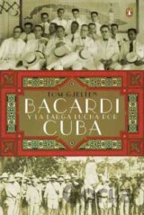 Bacardi y la larga lucha por Cuba