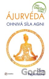Ájurvéda - Ohnivá síla agni