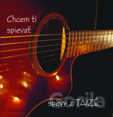 Spevy z Taizé: Chcem ti spievať