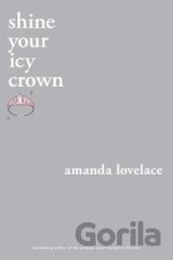 Shine your icy crown