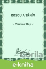 Rosou a tŕním