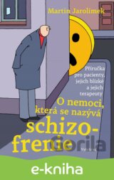 O nemoci, která se nazývá schizofrenie