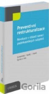 Preventivní restrukturalizace. Revoluce v oblasti sanací podnikatelských subjektů