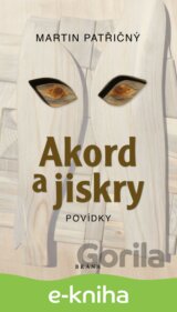 Akord a jiskry – Povídky