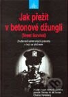 Jak přežít v betonové džungli