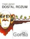 Dostal rozum